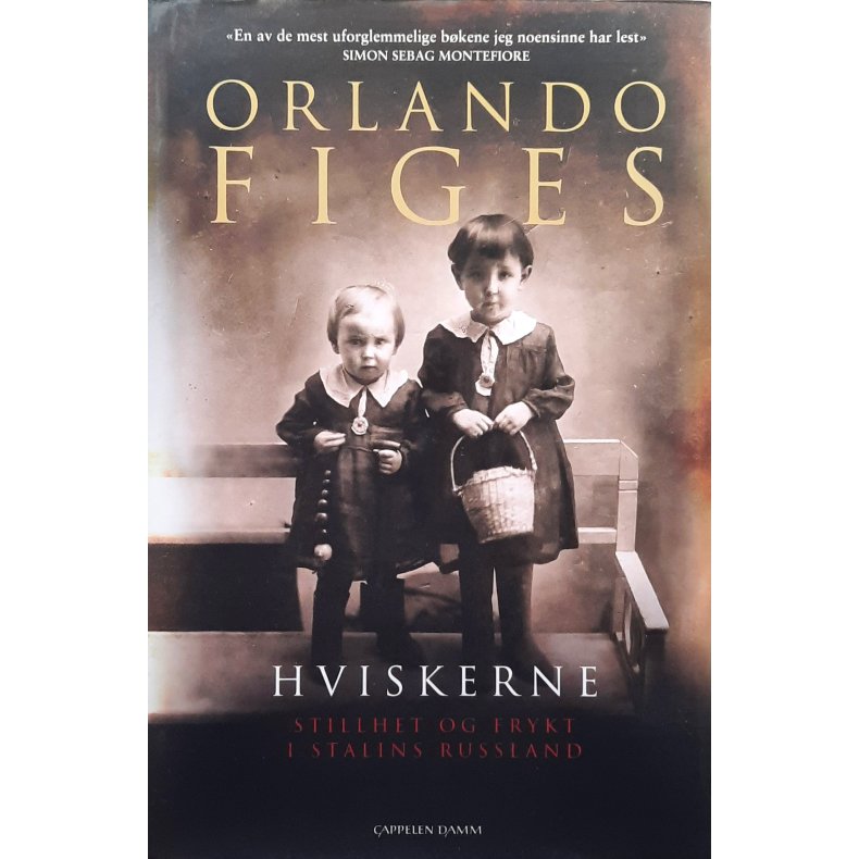Orlando Figes - Hviskerne - Stillhet og frykt i Stalins Russland