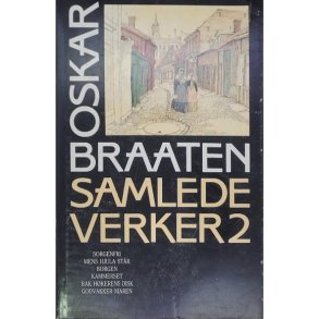 Oskar Braaten - Samlede Verker nr. 2 (Innb.)