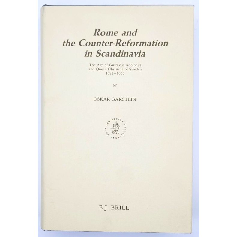 Oskar Garstein - Rome and the Counter-Reformation in Scandinavia