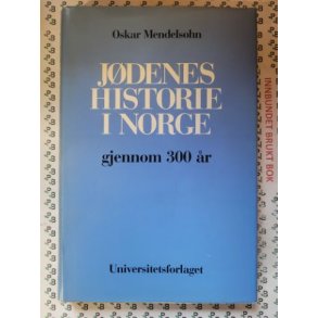 Oskar Mendelsohn - Jdenes historie i Norge gjennom 300 r (Bind 2)