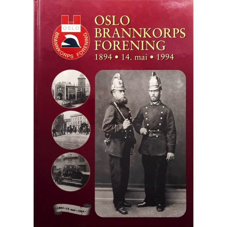 Oslo brannkorpsforening 1894 til 1994 - Bruktbok - Innbundet