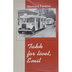 Osmund Faremo - Takk for livet, Emil (Innb.)