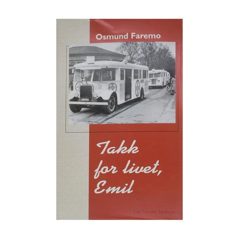 Osmund Faremo - Takk for livet, Emil (Innb.)