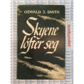 Oswald J. Smith - Skyene lfter seg