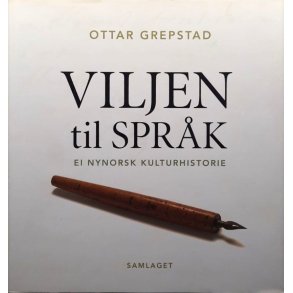 Ottar Grepstad - Viljen til spr�k (Innbundet)