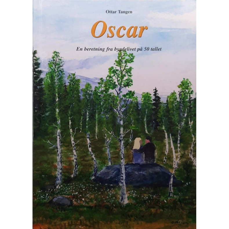 Ottar Tangen - Oscar. En beretning fra bygdelivet p� 50 tallet (Innbundet)