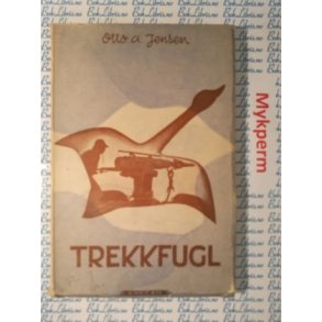Otto A. Jensen - Trekkfugl