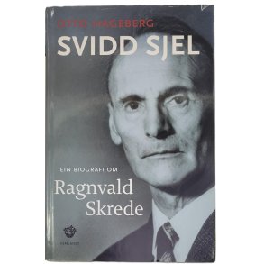 Otto Hageberg - Svidd sjel. En biografi om Ragnvald Skrede