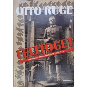 Otto Ruge - Felttoget (Innb.)
