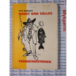 Otto Sandhaug - Haurt nn slles Trnderhistorier