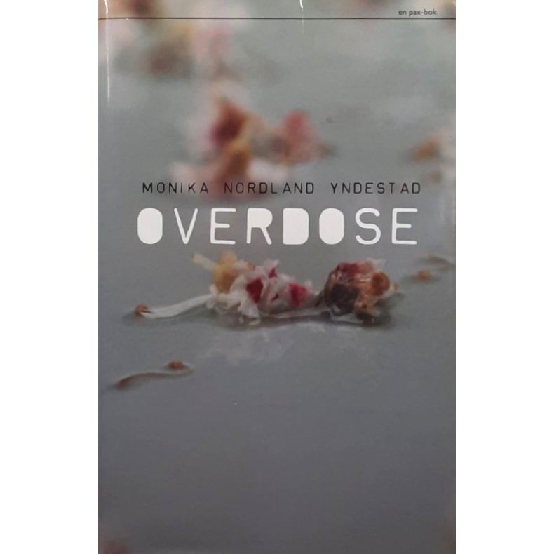Overdose - Monika Nordland Yndestad - Bruktbok - Innbundet