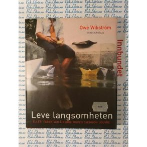 Owe Wikstrm - Leve langsomheten eller faren ved  kjre moped gjennom Louvre