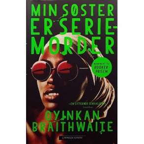 Oyinkan Braithwaite - Min sster er seriemorder