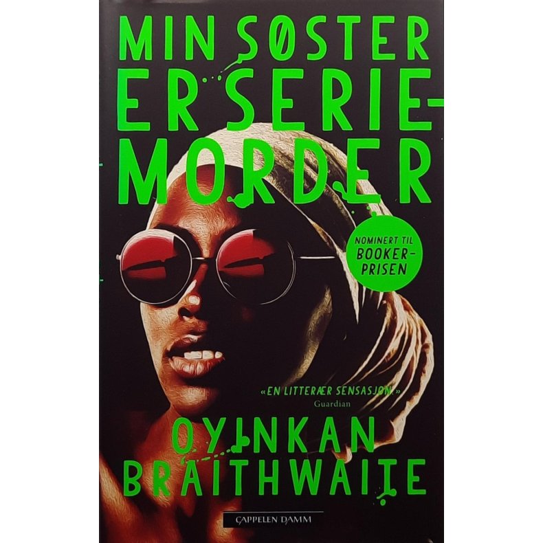 Oyinkan Braithwaite - Min sster er seriemorder