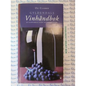 Oz Clarke - Gyldendals Vinhndbok