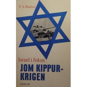 P. A. Bredvei - Israel i fokus - Jom Kippur-krigen