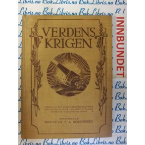P. A. Rosenberg - Uddrag af verdenskrigens historie 1