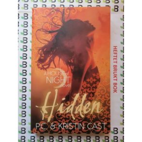 P. C. and Kristin Cast - House of Night #10. Hidden