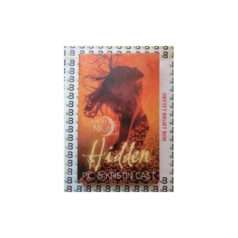 P. C. and Kristin Cast - House of Night #10. Hidden