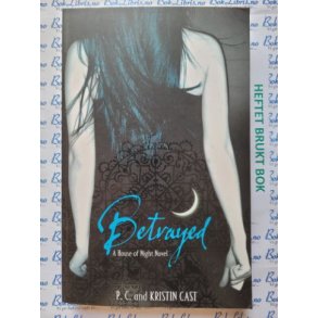P. C. and Kristin Cast - House of Night #2. Betrayed