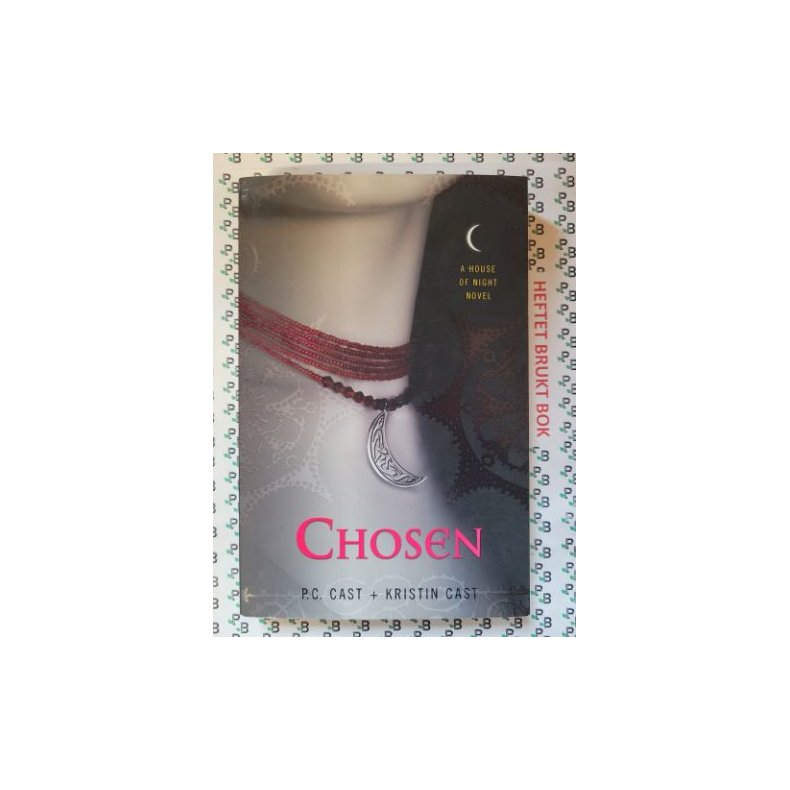 P. C. and Kristin Cast - House of Night #3. Chosen