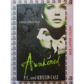 P. C. and Kristin Cast - House of Night #8. Awakened