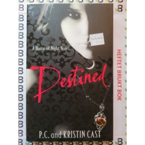 P. C. and Kristin Cast - House of Night #9. Destined
