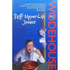 P. G. Wodehouse - Stiff Upper Lip, Jeeves