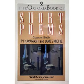 P. J. Kavanagh og James Michie - The Oxford Book of Short Poems