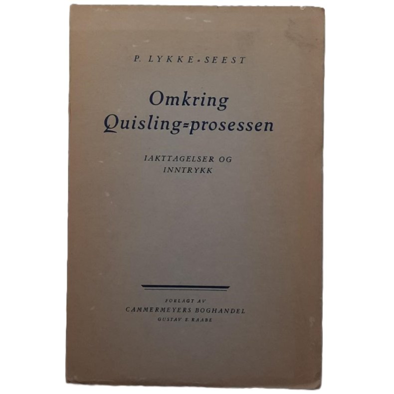P. Lykke-Seest - Omkring Quisling-prosessen (Heftet)