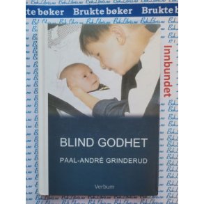 Paal-Andr Grinderud - Blind godhet