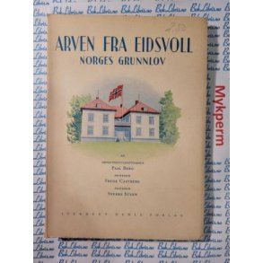 Paal Berg m.fl. - Arven fra Eidsvoll