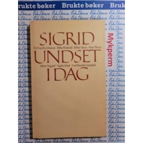 Pl Espolin Johnson m.fl - Sigrid Undset i dag
