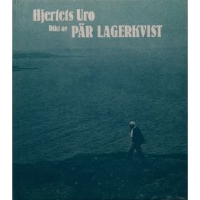 P�r Lagerkvist - Hjertets uro (Innbundet)
