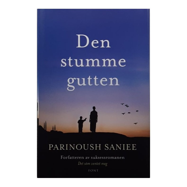 Parinoush Saniee - Den stumme gutten (Innbundet) 