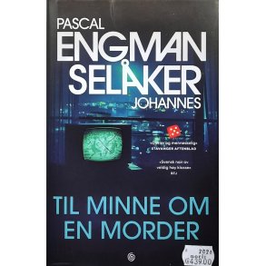 Pascal Engman og Johannes Sel�ker - Til minne om en morder (Innbundet)