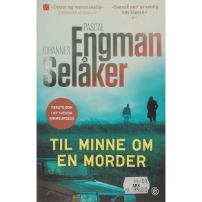 Pascal Engman og Johannes Selker - Til minne om en morder (Heftet)