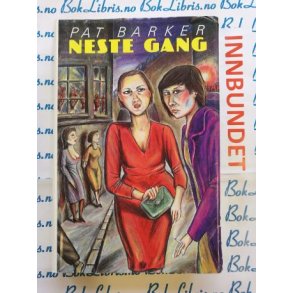 Pat Barker - Neste gang