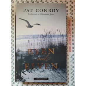 Pat Conroy - Byen ved elven (Innb.)