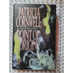 Patricia Cornwell - Point of Origin (Kay Scarpetta #9)