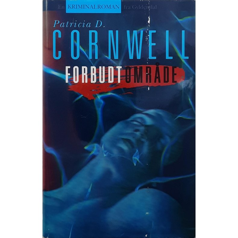 Patricia D. Cornwell - Forbudt omr�de -- Innbundet