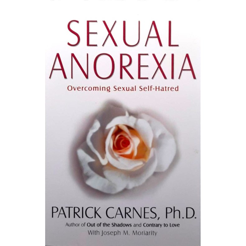 Patrick Carnes - Sexual Anorexia (Heftet)