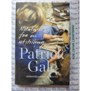 Patrick Gale - Notater fra en utstilling