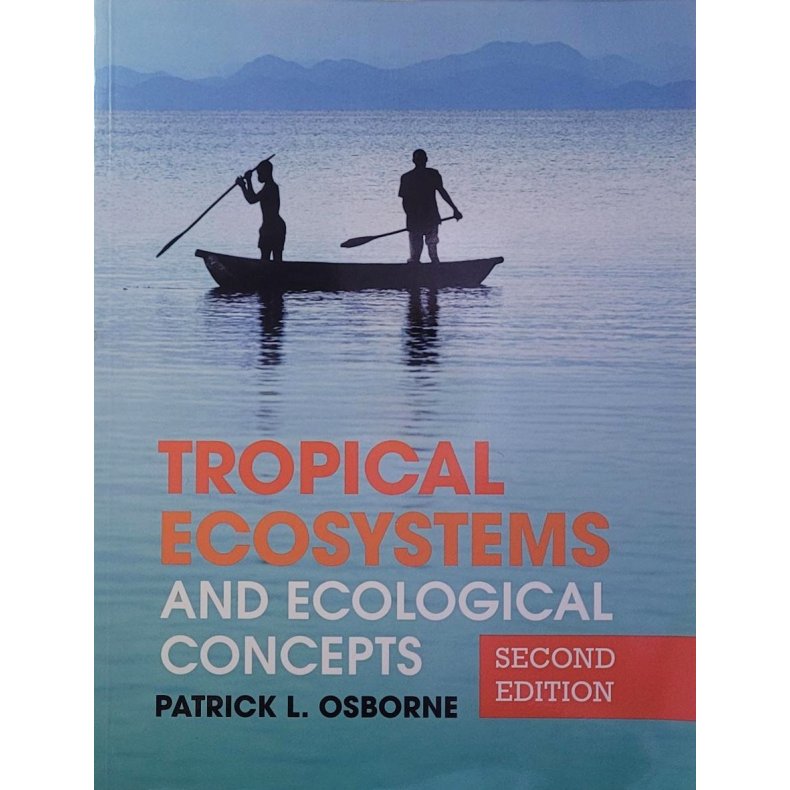 Patrick L. Osborne - Tropical Ecosystems and Ecological Consepts - Secon Edition