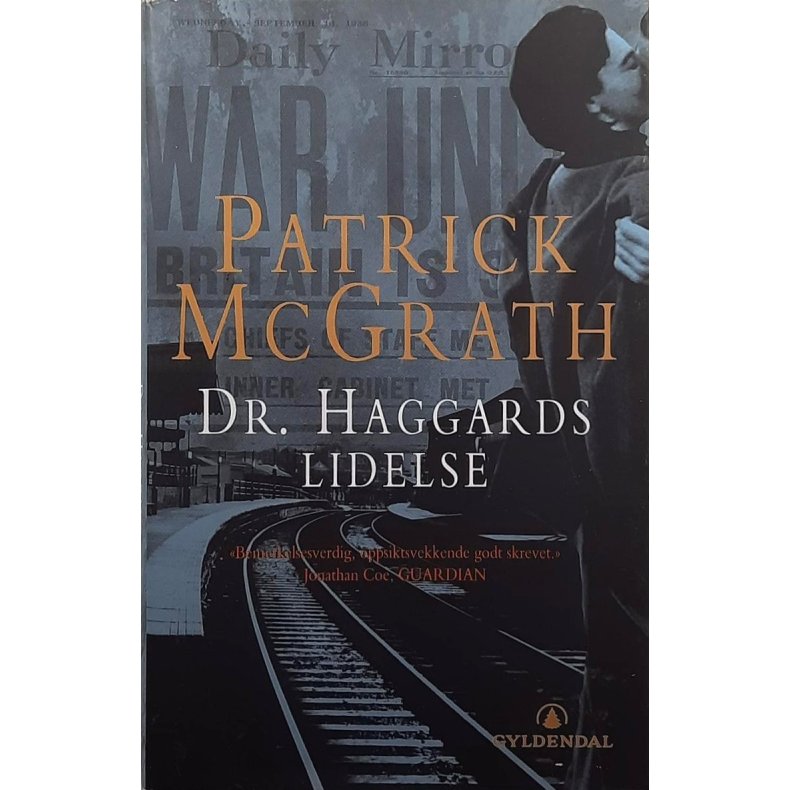 Patrick McGrath - Dr. Haggards lidelse - (Innbundet)