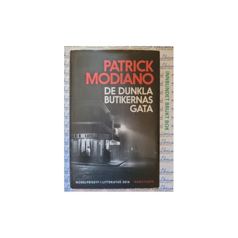 Patrick Modiano - De dunkla butikernas gata