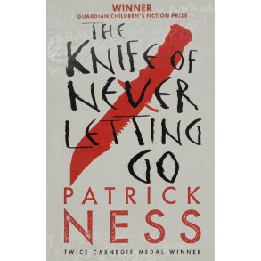 Patrick Ness - The Knife of Never Letting Go