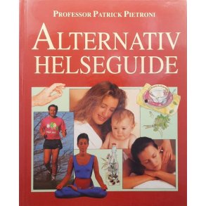 Patrick Pietroni - Alternativ helseguide (Innbundet)