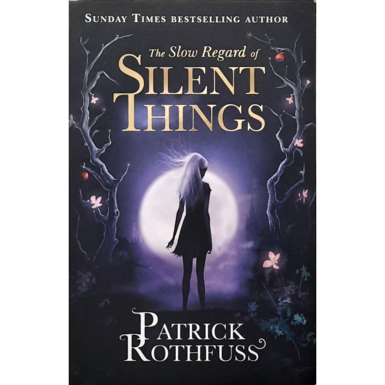 Patrick Rothfuss - The Slow Regard of Silent Things (Heftet)
