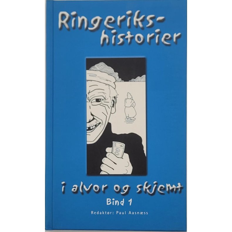 Paul Aasnss - Ringerikshistorier i alvor og skjemt Bind 1